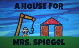 A house for Mrs. Spiegel